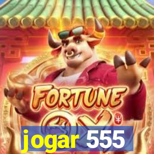 jogar 555