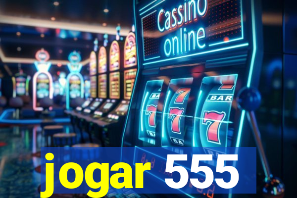 jogar 555