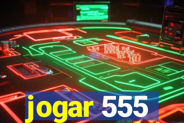 jogar 555