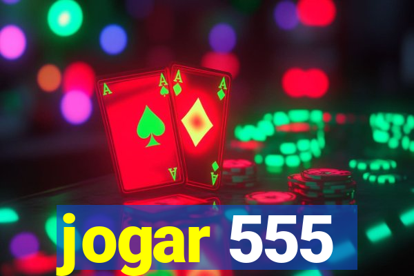 jogar 555