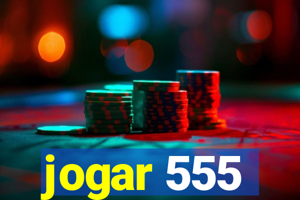 jogar 555