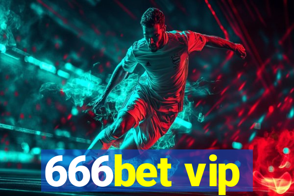 666bet vip