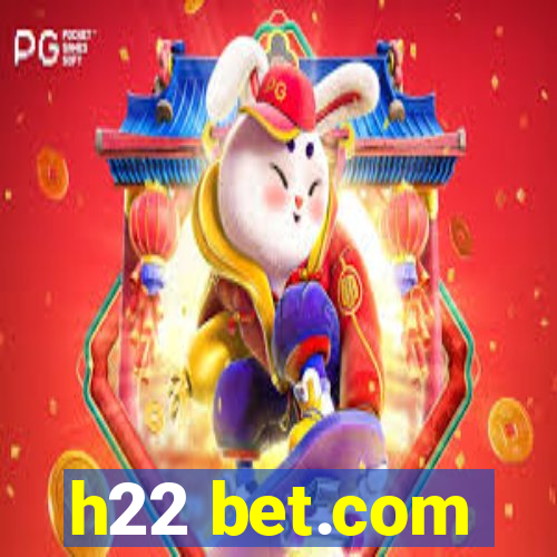 h22 bet.com