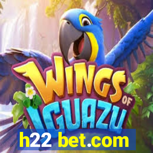 h22 bet.com