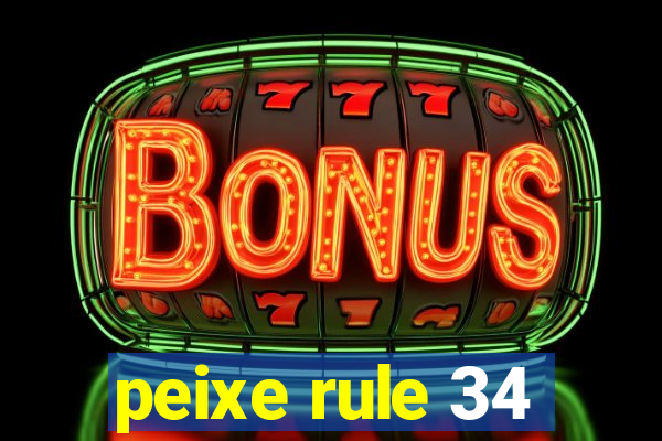 peixe rule 34