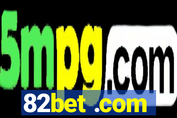 82bet .com