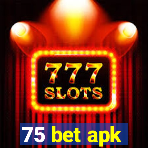 75 bet apk