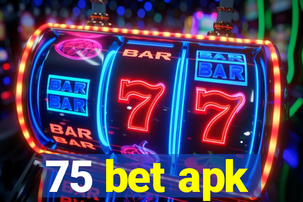 75 bet apk