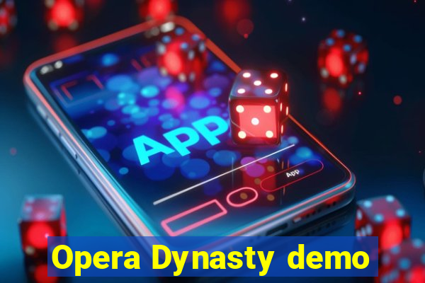 Opera Dynasty demo