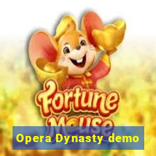 Opera Dynasty demo