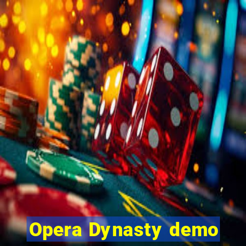 Opera Dynasty demo