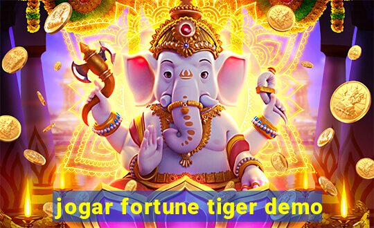 jogar fortune tiger demo