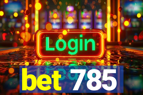 bet 785