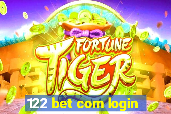 122 bet com login