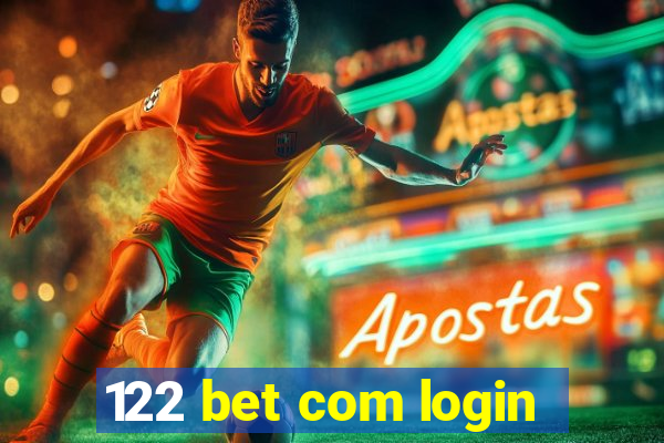 122 bet com login