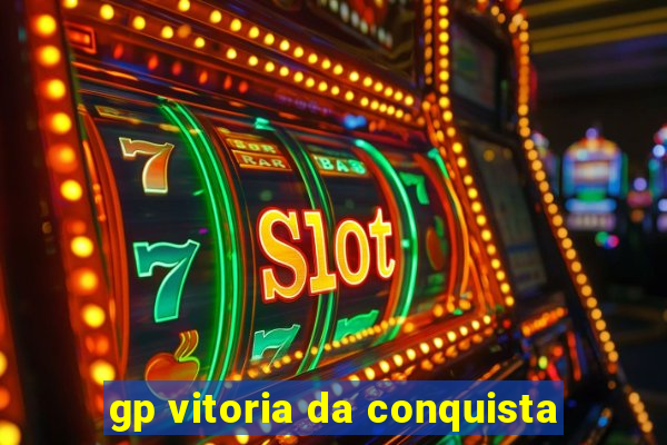 gp vitoria da conquista