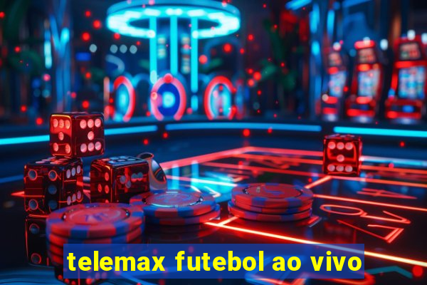 telemax futebol ao vivo