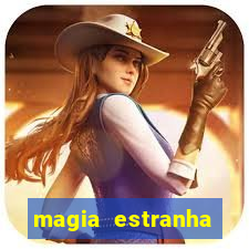 magia estranha filme completo dublado google drive