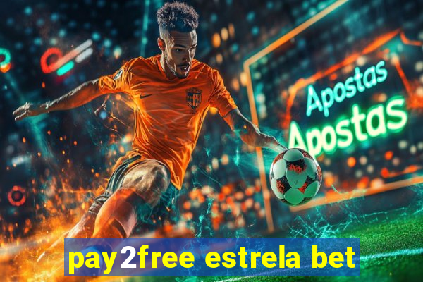 pay2free estrela bet