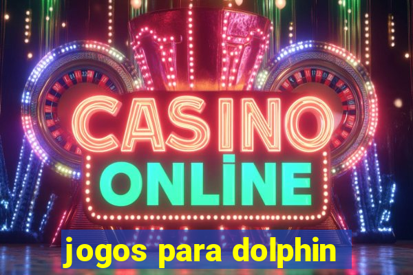 jogos para dolphin