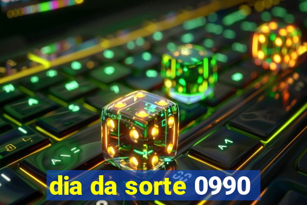 dia da sorte 0990