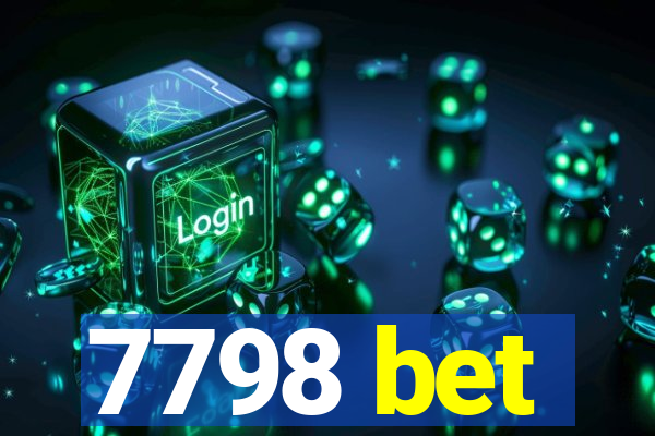 7798 bet