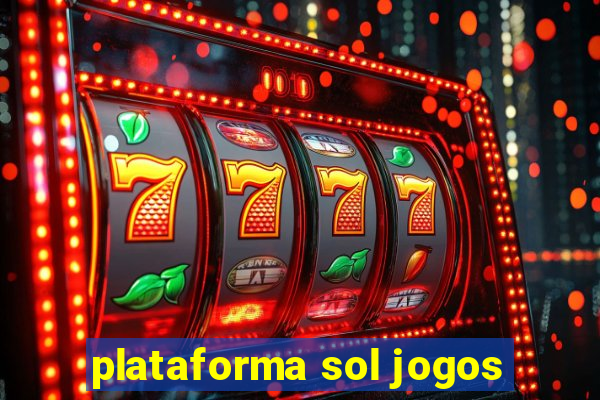 plataforma sol jogos