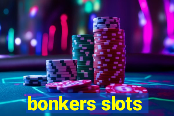 bonkers slots