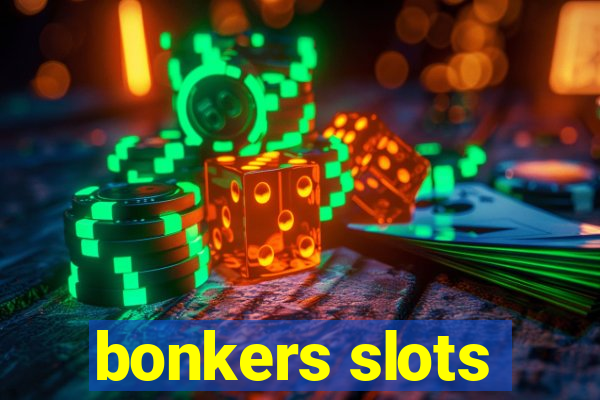 bonkers slots