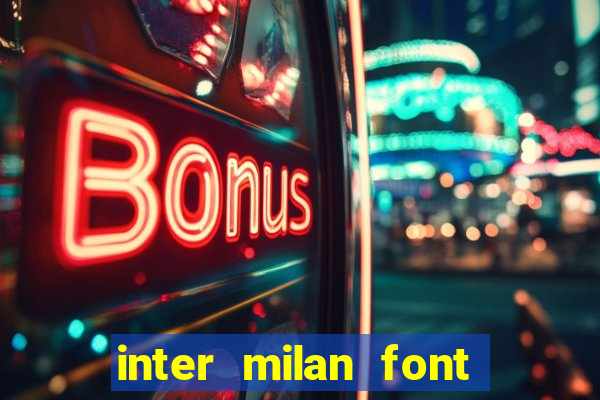 inter milan font free download