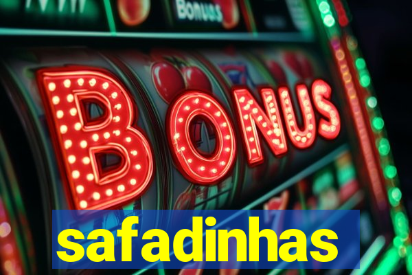 safadinhas