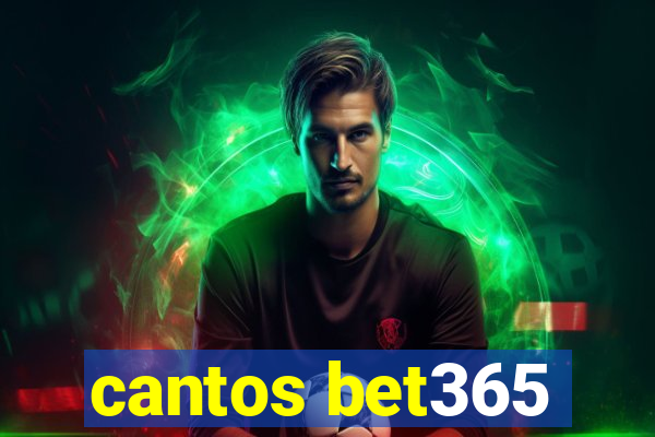 cantos bet365