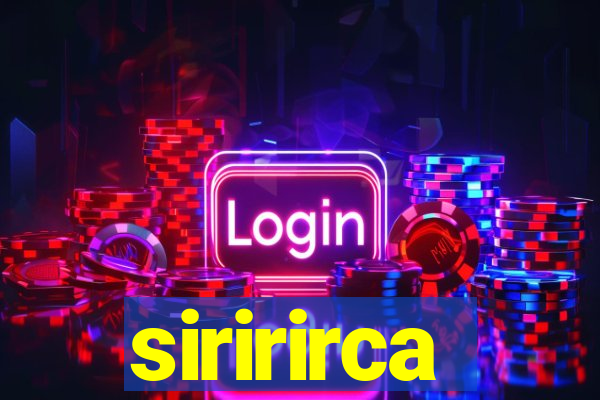 siririrca