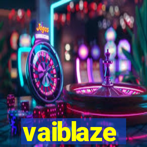 vaiblaze