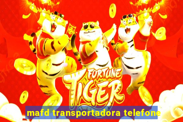 mafd transportadora telefone