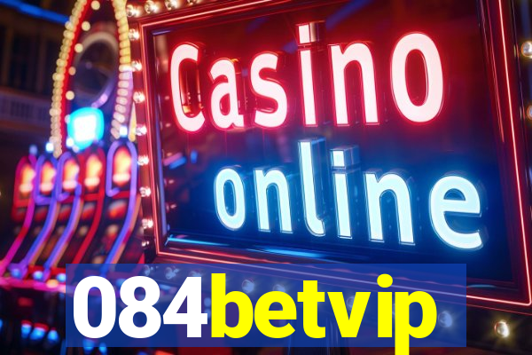 084betvip