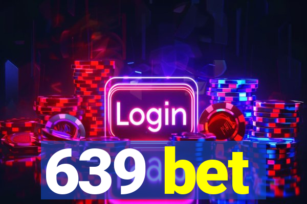 639 bet