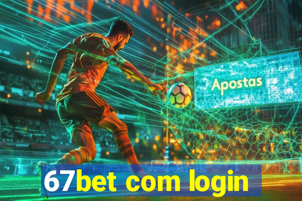 67bet com login