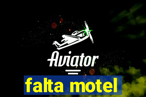 falta motel