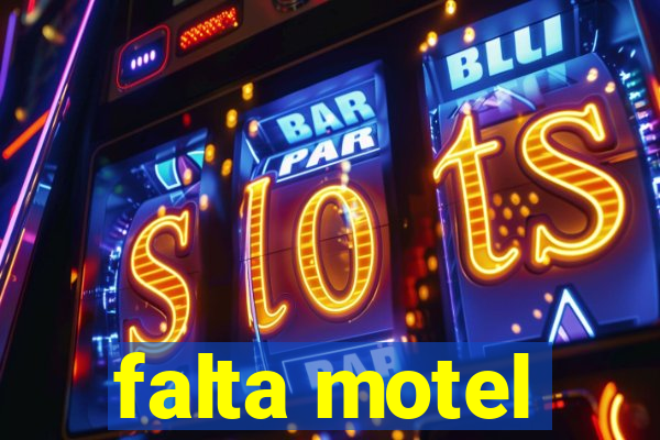 falta motel