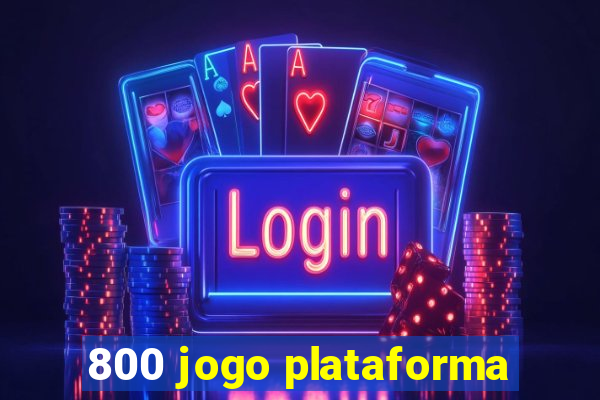 800 jogo plataforma