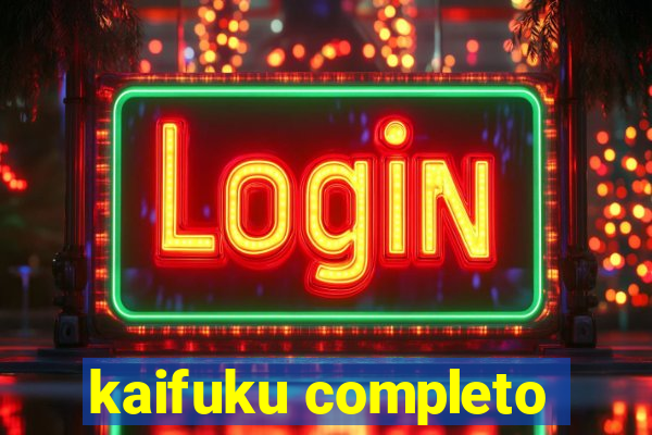 kaifuku completo