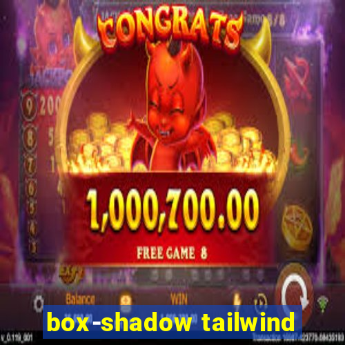 box-shadow tailwind