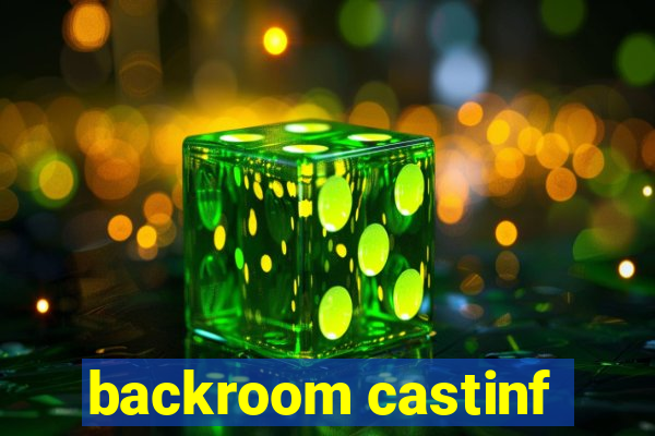 backroom castinf