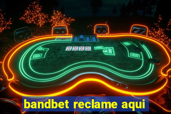 bandbet reclame aqui