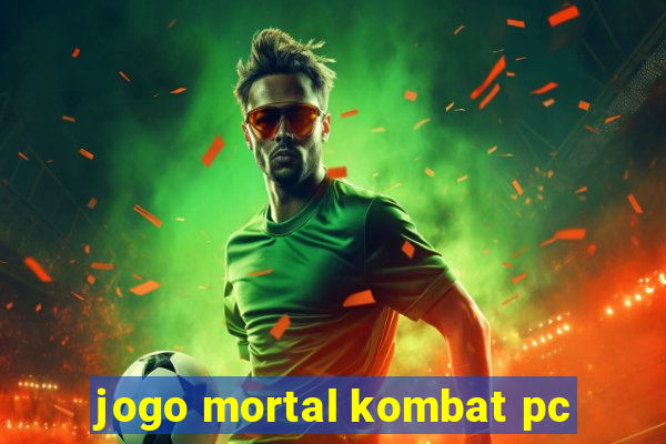 jogo mortal kombat pc