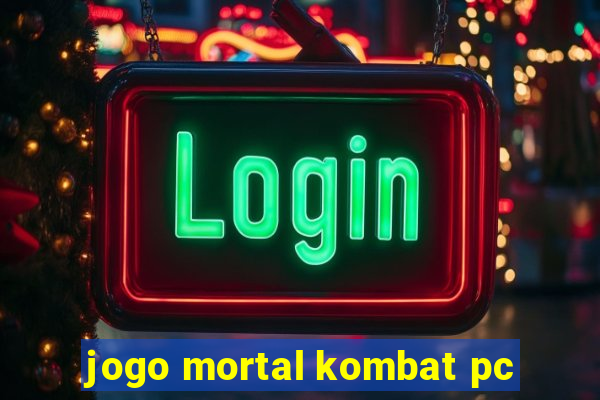 jogo mortal kombat pc