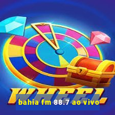 bahia fm 88.7 ao vivo