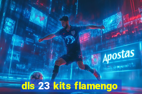 dls 23 kits flamengo