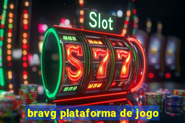 bravg plataforma de jogo